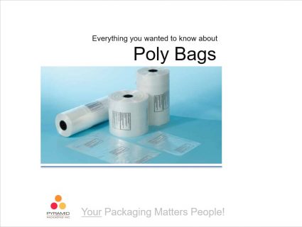 Everything You Wanted To Know About Poly Bags.