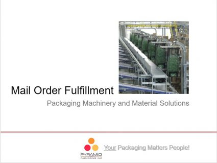 This presentation on mail order fulfillment is crucial to understanding today's packaging needs. Mail-order fulfillment has only gotten to become more popular over the years. Pyramid Packaging offers many solutions to assist.